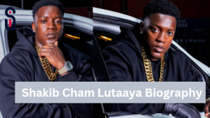 Shakib Cham Lutaaya Biography